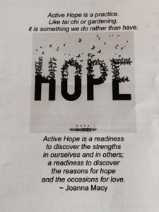"Active Hope is a practice. Like tai chi or gardening, it is something we do rather than have." -- Joanna Macy (from today's church program) (Day 26: ‪#‎Hope‬)